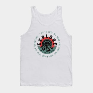 And into the mountains i go to lose my mind and find my soul Tank Top